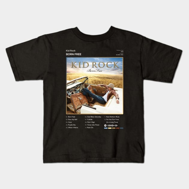 Kid Rock - Born Free Tracklist Album Kids T-Shirt by 80sRetro